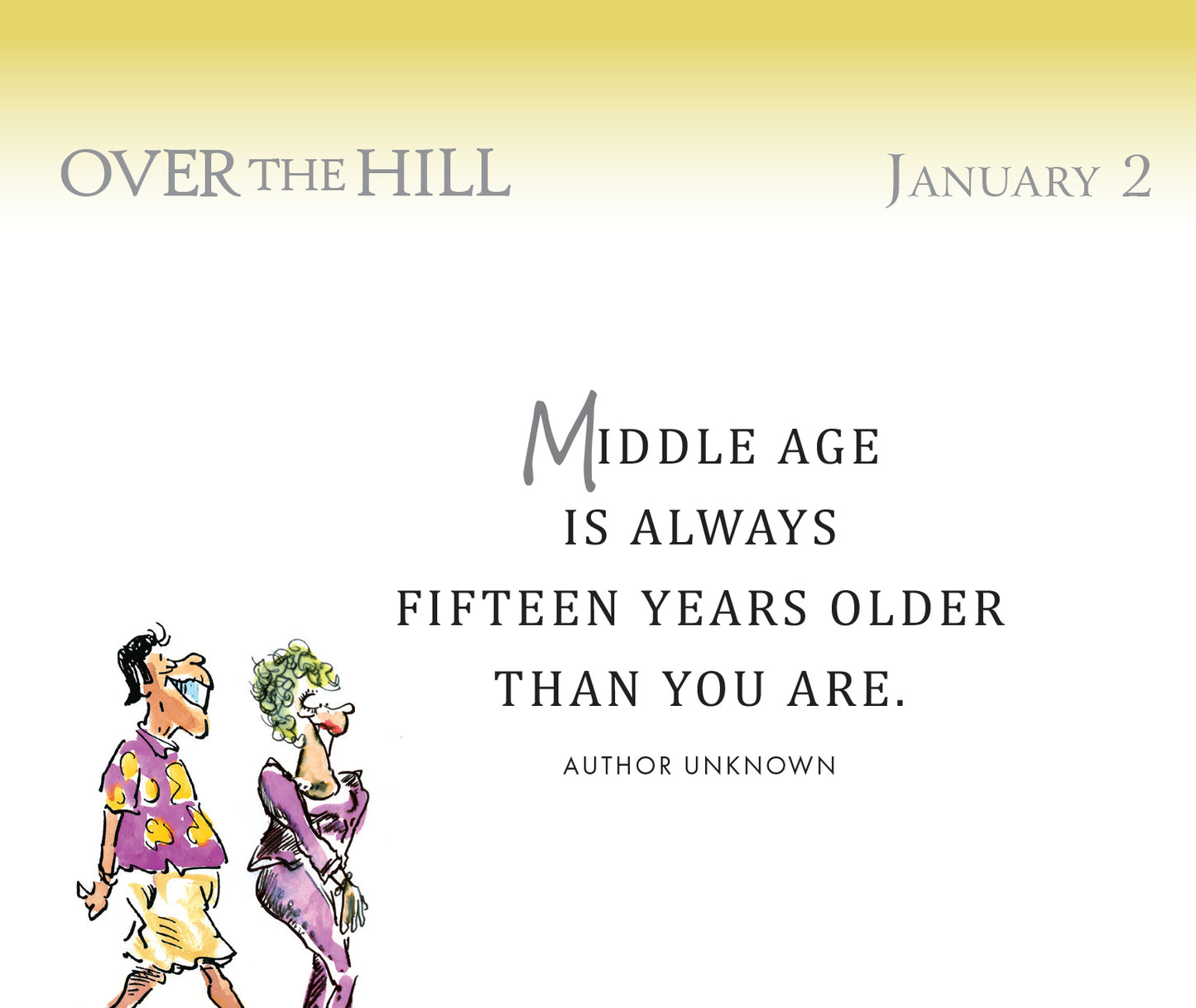 365 Over the Hill - NEW FOR 2026!