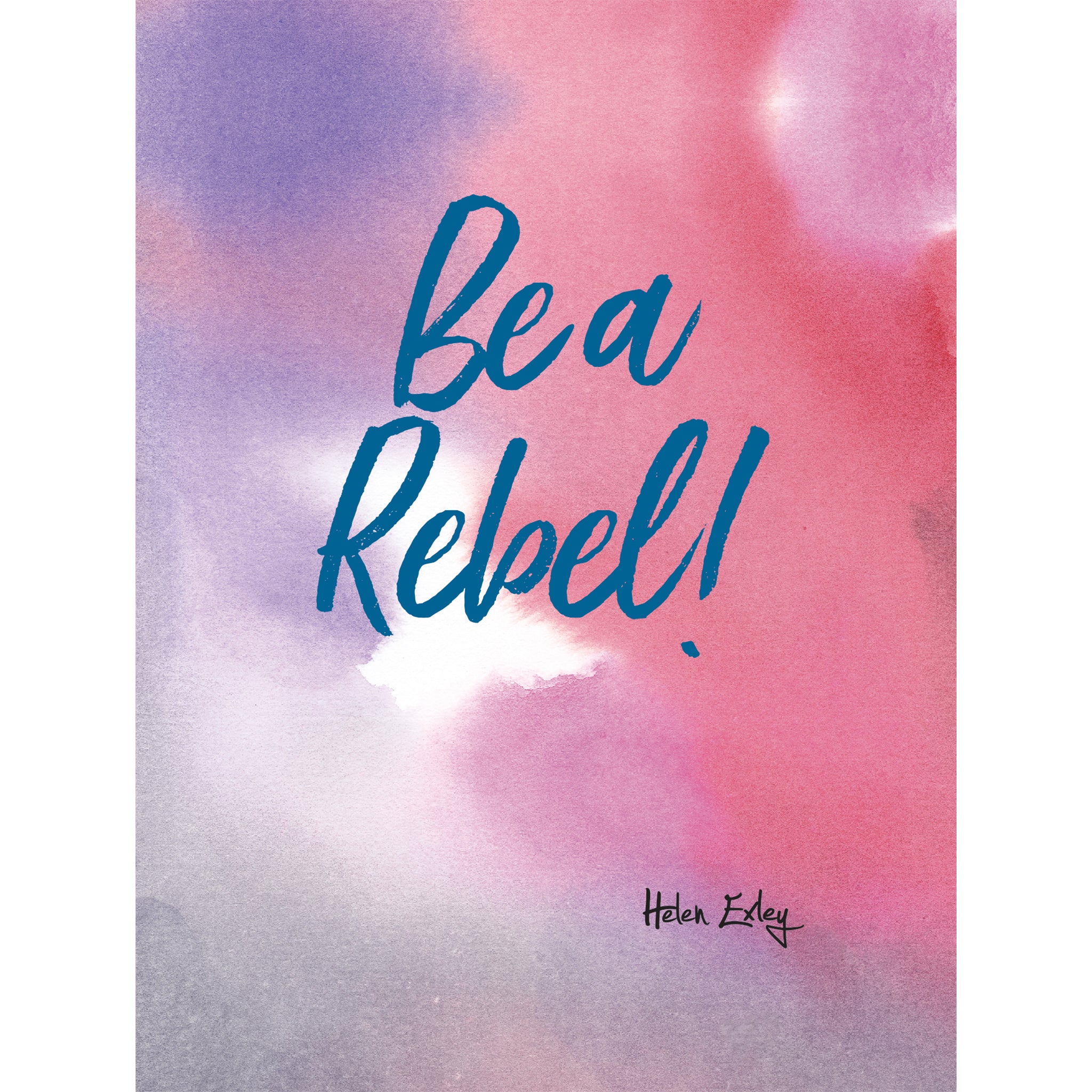 Be A Rebel