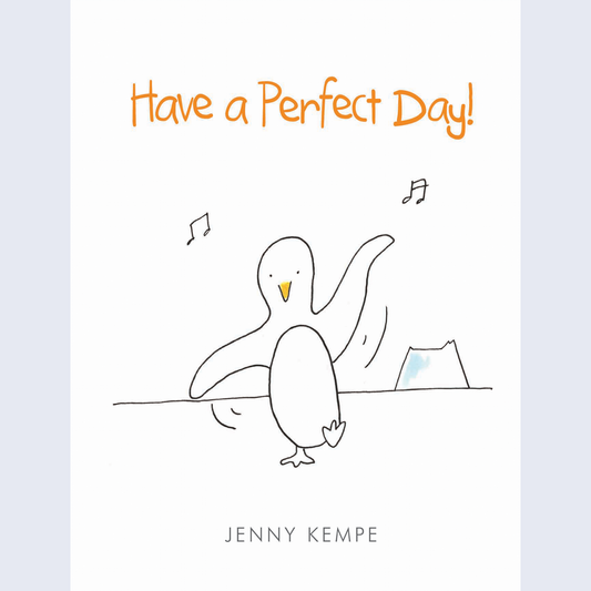 Have a Perfect Day