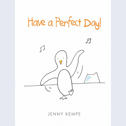 Have a Perfect Day